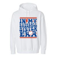 In My Baseball Sister Era Groovy Sister Baseball Garment-Dyed Fleece Hoodie