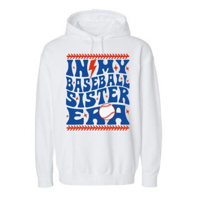 In My Baseball Sister Era Groovy Sister Baseball Garment-Dyed Fleece Hoodie