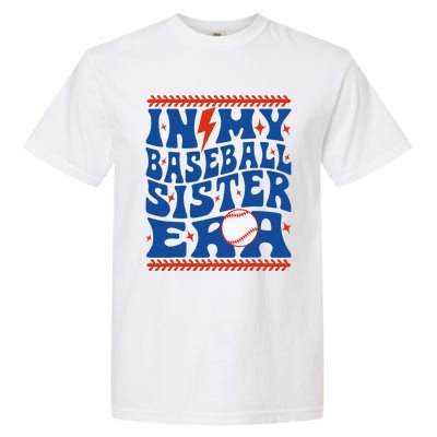 In My Baseball Sister Era Groovy Sister Baseball Garment-Dyed Heavyweight T-Shirt