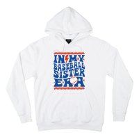 In My Baseball Sister Era Groovy Sister Baseball Hoodie