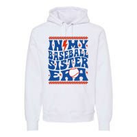 In My Baseball Sister Era Groovy Sister Baseball Premium Hoodie