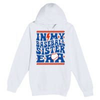 In My Baseball Sister Era Groovy Sister Baseball Premium Pullover Hoodie