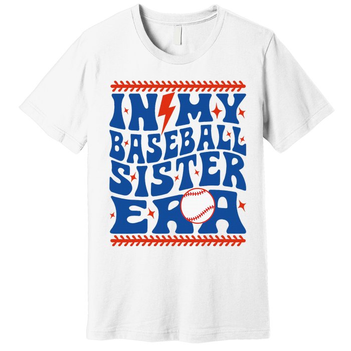 In My Baseball Sister Era Groovy Sister Baseball Premium T-Shirt