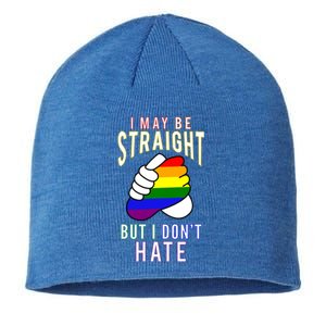 I May Be Straight But I Dont Hate Gay Friendly Cool Gift Sustainable Beanie