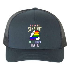 I May Be Straight But I Dont Hate Gay Friendly Cool Gift Yupoong Adult 5-Panel Trucker Hat