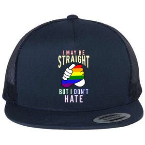 I May Be Straight But I Dont Hate Gay Friendly Cool Gift Flat Bill Trucker Hat