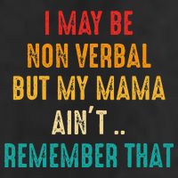 I May Be Non Verbal Nonverbal Autism Awareness Adult Drive Performance Visor