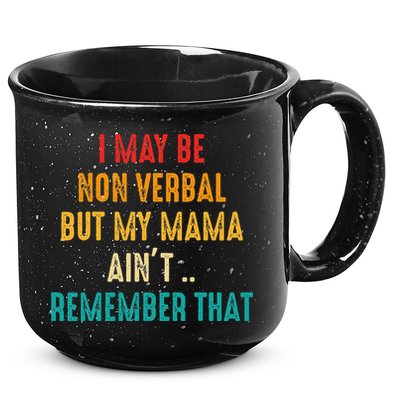 I May Be Non Verbal Nonverbal Autism Awareness 15oz Campfire Ceramic Mug