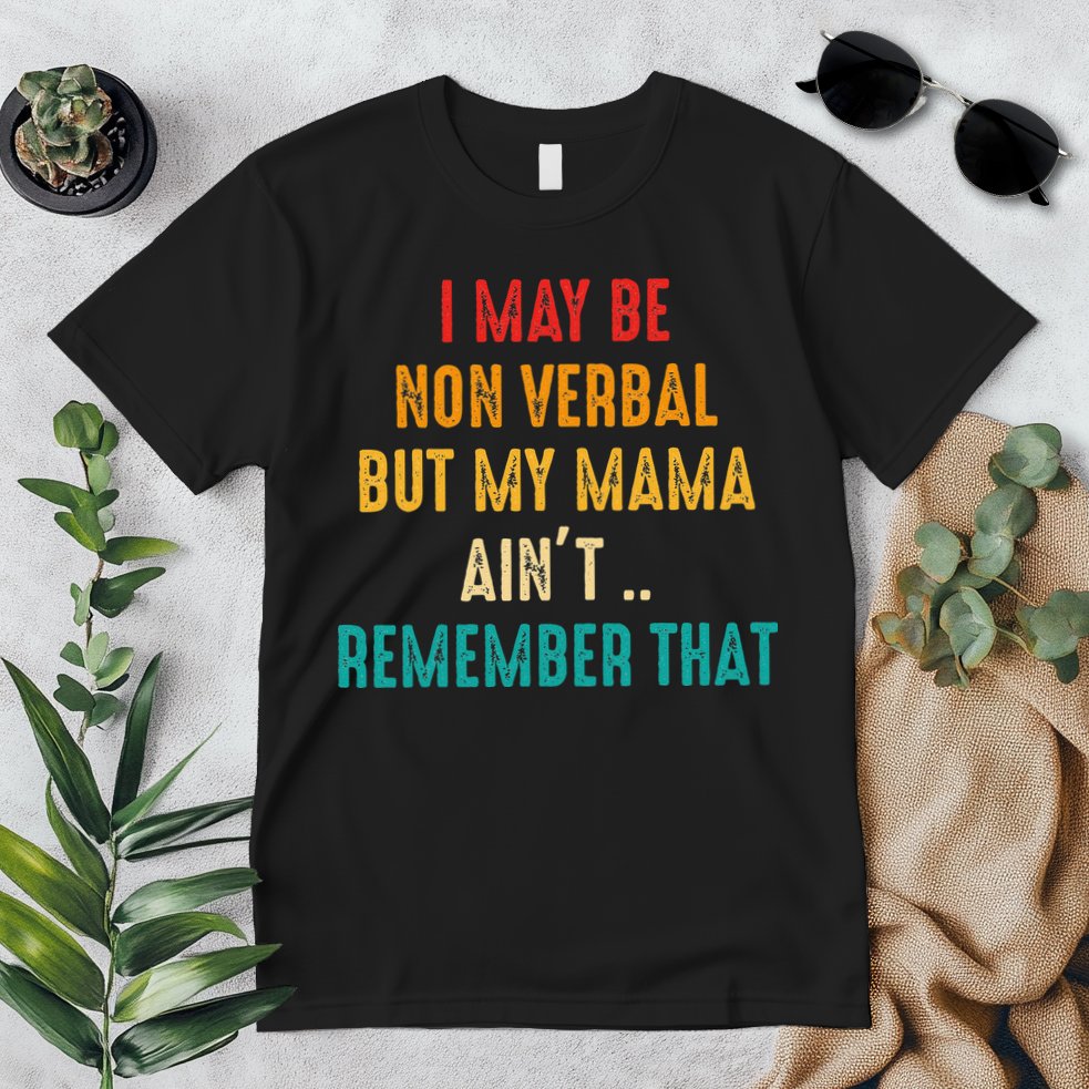 I May Be Non Verbal Nonverbal Autism Awareness Premium T-Shirt