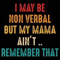 I May Be Non Verbal Nonverbal Autism Awareness Premium T-Shirt