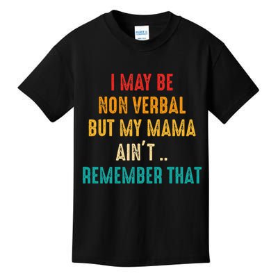 I May Be Non Verbal Nonverbal Autism Awareness Kids T-Shirt