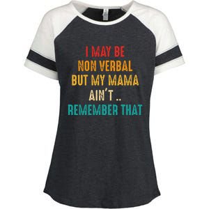 I May Be Non Verbal Nonverbal Autism Awareness Enza Ladies Jersey Colorblock Tee