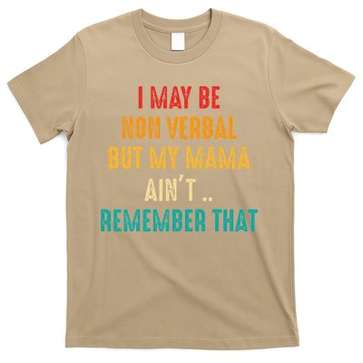 I May Be Non Verbal Nonverbal Autism Awareness T-Shirt