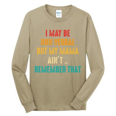 I May Be Non Verbal Nonverbal Autism Awareness Tall Long Sleeve T-Shirt