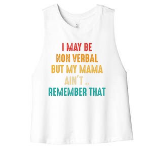 I May Be Non Verbal Nonverbal Autism Awareness Women's Racerback Cropped Tank