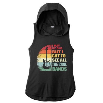 I May Be Old But I Got To See All The Cool Bands Ladies PosiCharge Tri-Blend Wicking Draft Hoodie Tank