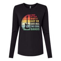 I May Be Old But I Got To See All The Cool Bands Womens Cotton Relaxed Long Sleeve T-Shirt