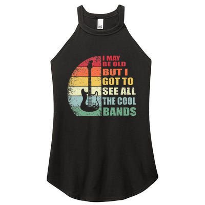 I May Be Old But I Got To See All The Cool Bands Women's Perfect Tri Rocker Tank