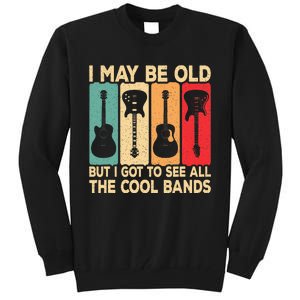 I May Be Old But I Got To See All The Cool Bands Guitar Tall Sweatshirt