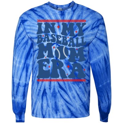 In My Baseball Mom Era Groovy Baseball Mom Team MotherS Day Funny Gift Tie-Dye Long Sleeve Shirt