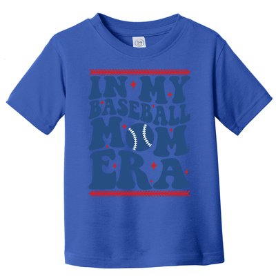 In My Baseball Mom Era Groovy Baseball Mom Team MotherS Day Funny Gift Toddler T-Shirt