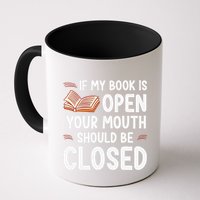 If My Book Is Open Your Mouth Should Be Closed Mug