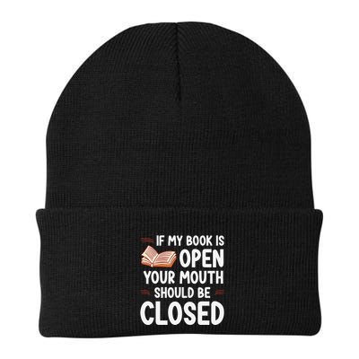 If My Book Is Open Your Mouth Should Be Closed Beanie