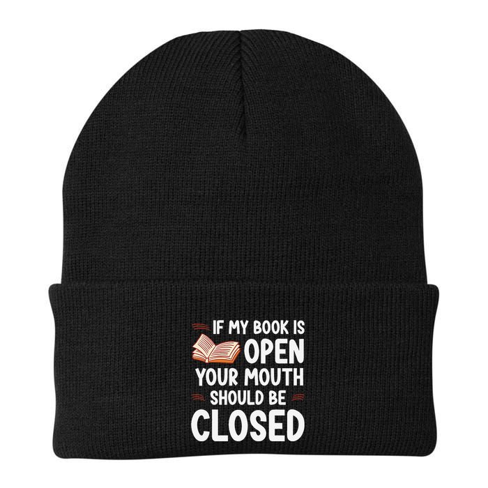 If My Book Is Open Your Mouth Should Be Closed Beanie