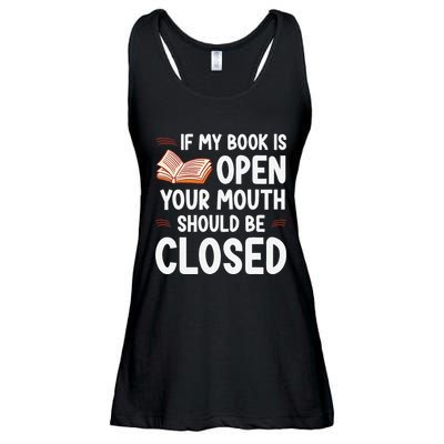 If My Book Is Open Your Mouth Should Be Closed Ladies Essential Flowy Tank