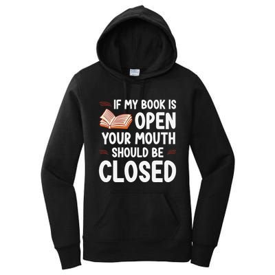 If My Book Is Open Your Mouth Should Be Closed Women's Pullover Hoodie
