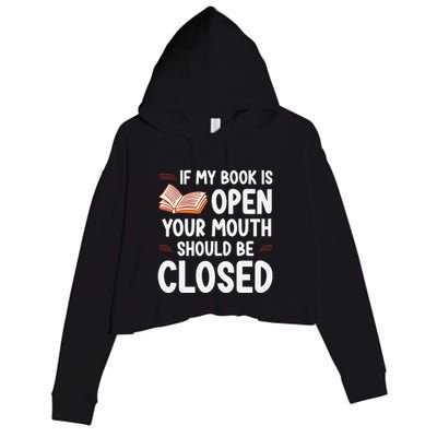 If My Book Is Open Your Mouth Should Be Closed Crop Fleece Hoodie