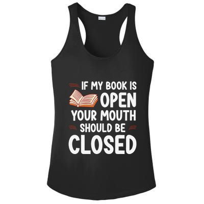 If My Book Is Open Your Mouth Should Be Closed Ladies PosiCharge Competitor Racerback Tank