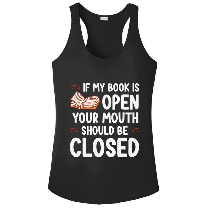 If My Book Is Open Your Mouth Should Be Closed Ladies PosiCharge Competitor Racerback Tank
