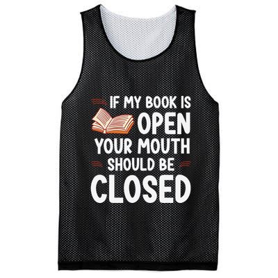If My Book Is Open Your Mouth Should Be Closed Mesh Reversible Basketball Jersey Tank