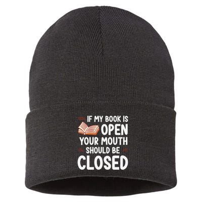 If My Book Is Open Your Mouth Should Be Closed Sustainable Knit Beanie