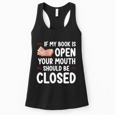 If My Book Is Open Your Mouth Should Be Closed Womens Tank Top