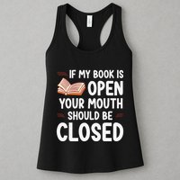 If My Book Is Open Your Mouth Should Be Closed Womens Tank Top