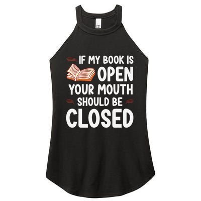 If My Book Is Open Your Mouth Should Be Closed Women's Perfect Tri Rocker Tank