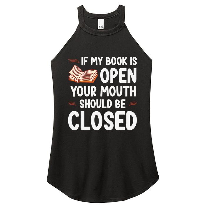If My Book Is Open Your Mouth Should Be Closed Women's Perfect Tri Rocker Tank