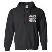 If My Book Is Open Your Mouth Should Be Closed Full Zip Hoodie