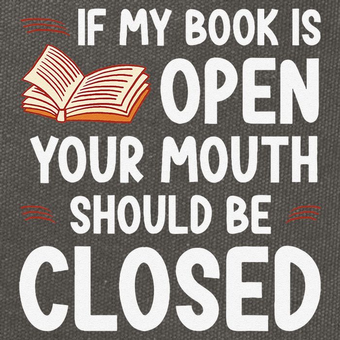 If My Book Is Open Your Mouth Should Be Closed Cotton Canvas Backpack