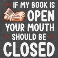 If My Book Is Open Your Mouth Should Be Closed Vector Backpack
