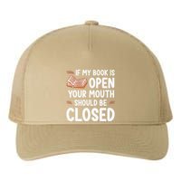 If My Book Is Open Your Mouth Should Be Closed Yupoong Adult 5-Panel Trucker Hat