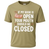 If My Book Is Open Your Mouth Should Be Closed Performance Shirt