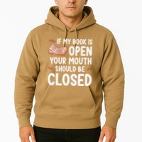 If My Book Is Open Your Mouth Should Be Closed Hoodie