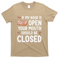 If My Book Is Open Your Mouth Should Be Closed T-Shirt