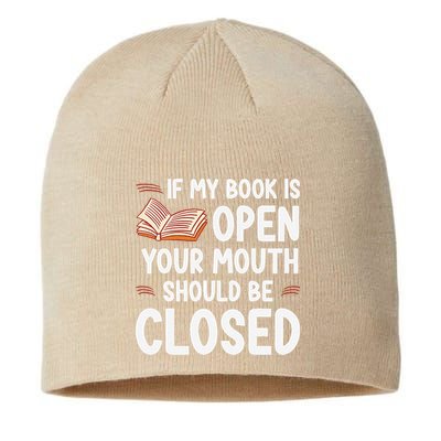 If My Book Is Open Your Mouth Should Be Closed Sustainable Beanie
