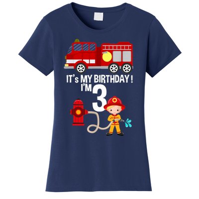 It's my birthday Fire Truck Fireman 3 Birthday Boy Women's T-Shirt