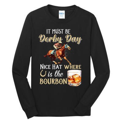 ItS Must Be Derby Day Bourbon Horse Racing Tall Long Sleeve T-Shirt