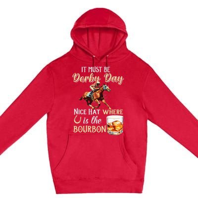 ItS Must Be Derby Day Bourbon Horse Racing Premium Pullover Hoodie